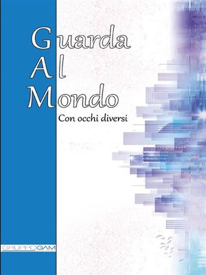 cover image of Guarda Al Mondo con occhi diversi